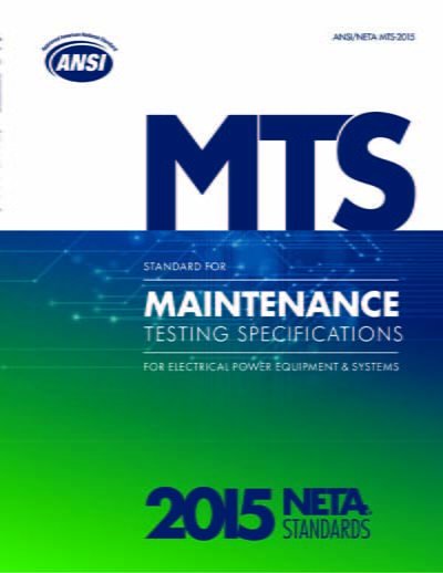 دانلود استاندارد ANSI NETA MTS-2015 خرید استاندارد Standard For Maintenance Testing Specifications For Electrical Power Equipment And Systems مشخصات فنی تعمیر و نگهداری برای تجهیزات برق و سیستم های قدرت گیگاپیپر